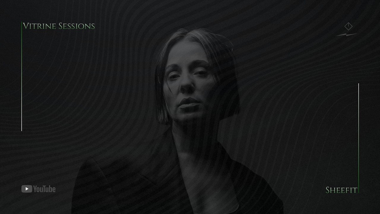 Vitrine Sessions - Sheefit