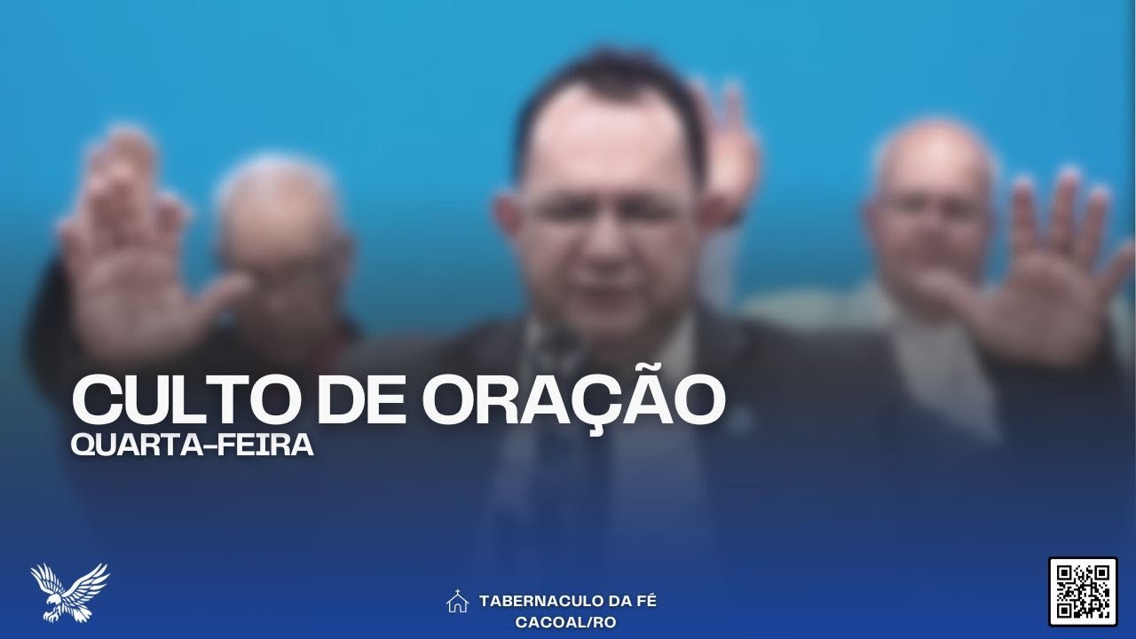 04.03.2026 | Quarta-Feira | Culto de Oração | Tabernáculo da Fé - Cacoal/RO