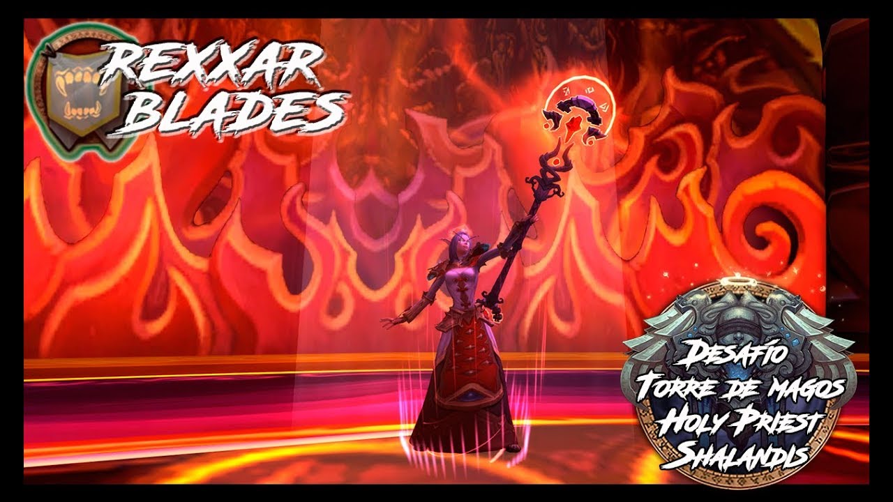 Desafío Torre de magos - Sacerdote Sagrado (Shalandis - Rexxar Blades - Quel'Thalas - 924 ilvl)