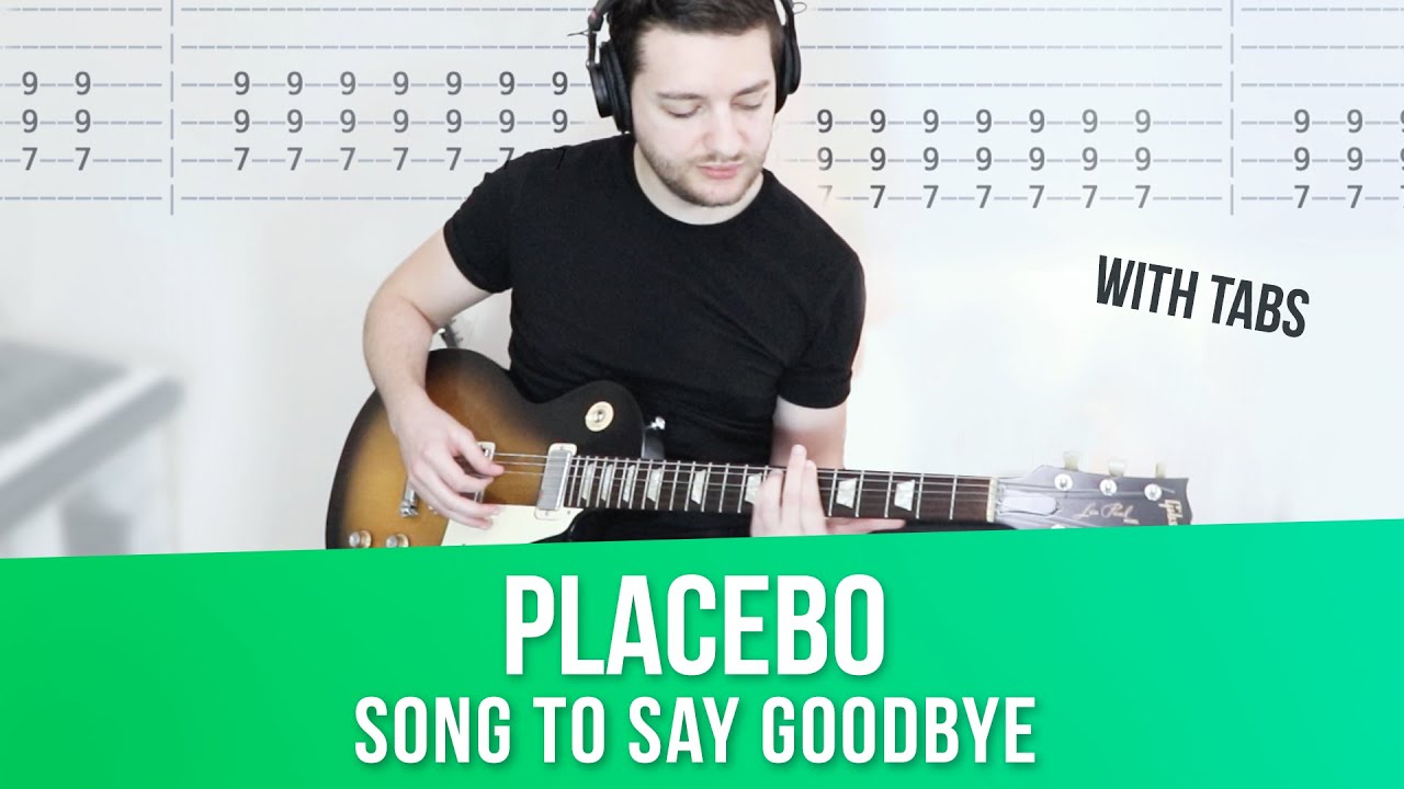 PLACEBO Guitar lesson Song to Say Goodbye w/ TABS