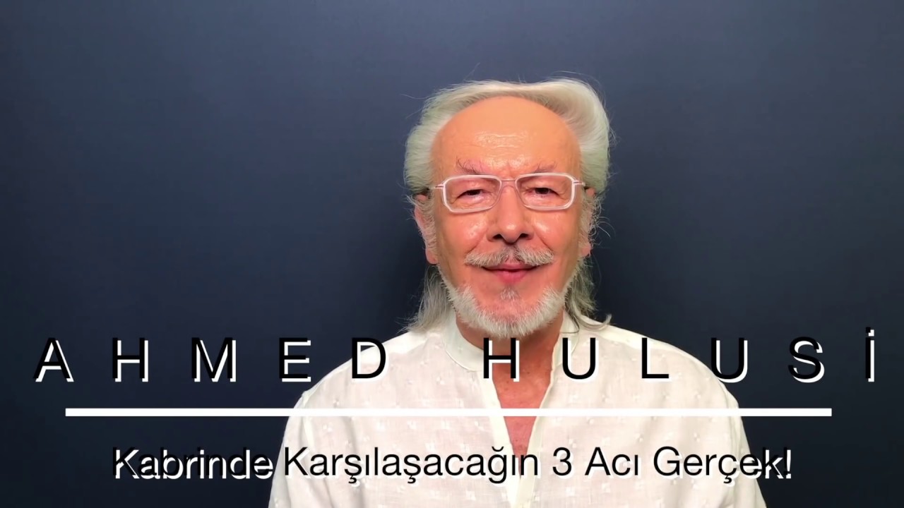 Kabrinde Karşılaşacağın 3 Acı Gerçek! - Ahmed Hulusi