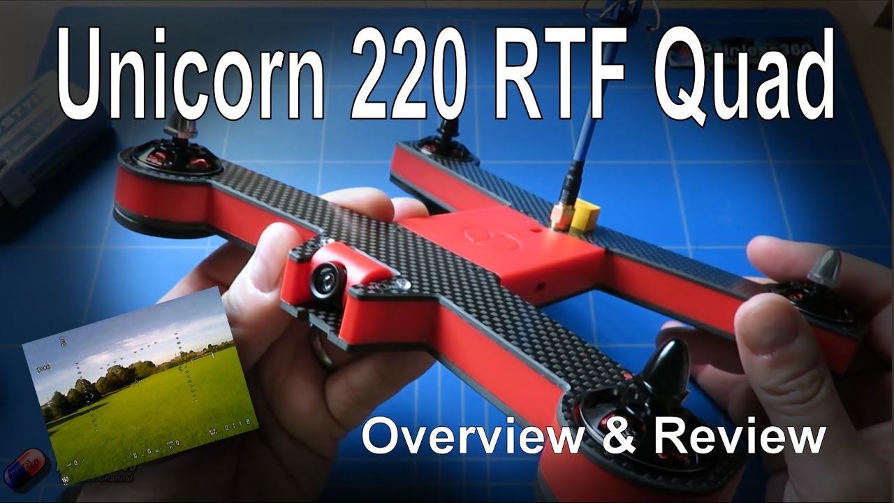 RC Reviews: Unicorn 220 RTF FPV Quadcopter (from Gearbest.com)