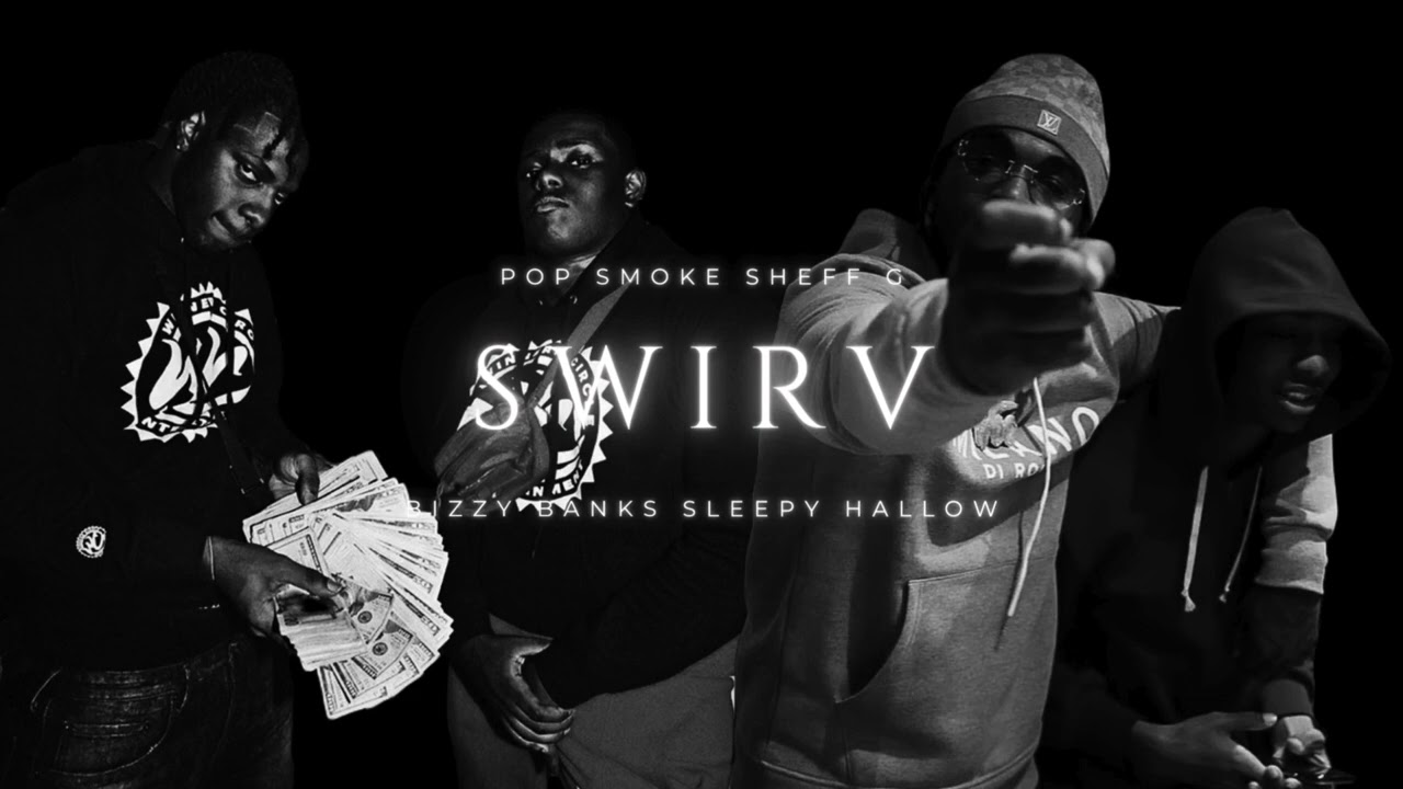 (CDQ FULL VERSION) Bizzy Banks - Swirv (ft. Pop Smoke, Sleepy Hallow, and Sheff G)