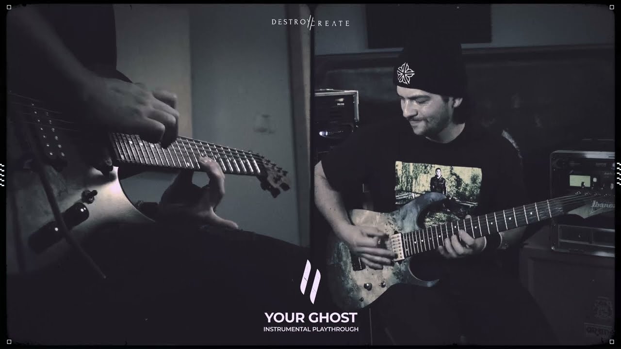 Destroy//Create - Your Ghost… (été un) [Instrumental Playthrough]