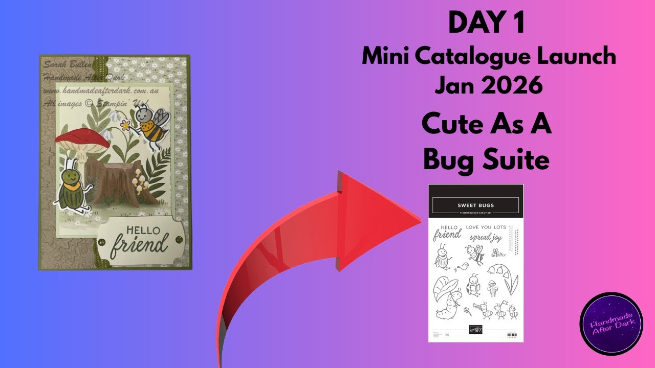 Day 1 2026 Jan-Apr Mini Catalogue Launch featuring the Cute As A Bug Suite