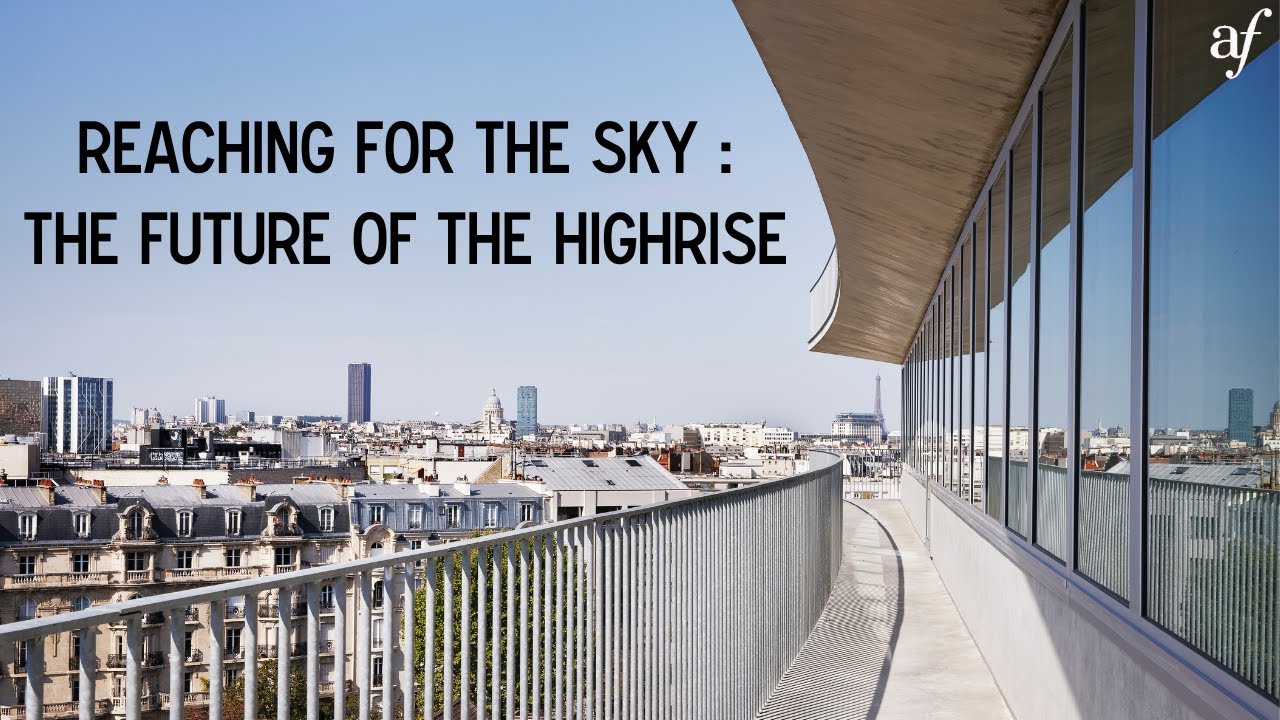 Reaching For The Sky: The Future of the Highrise
