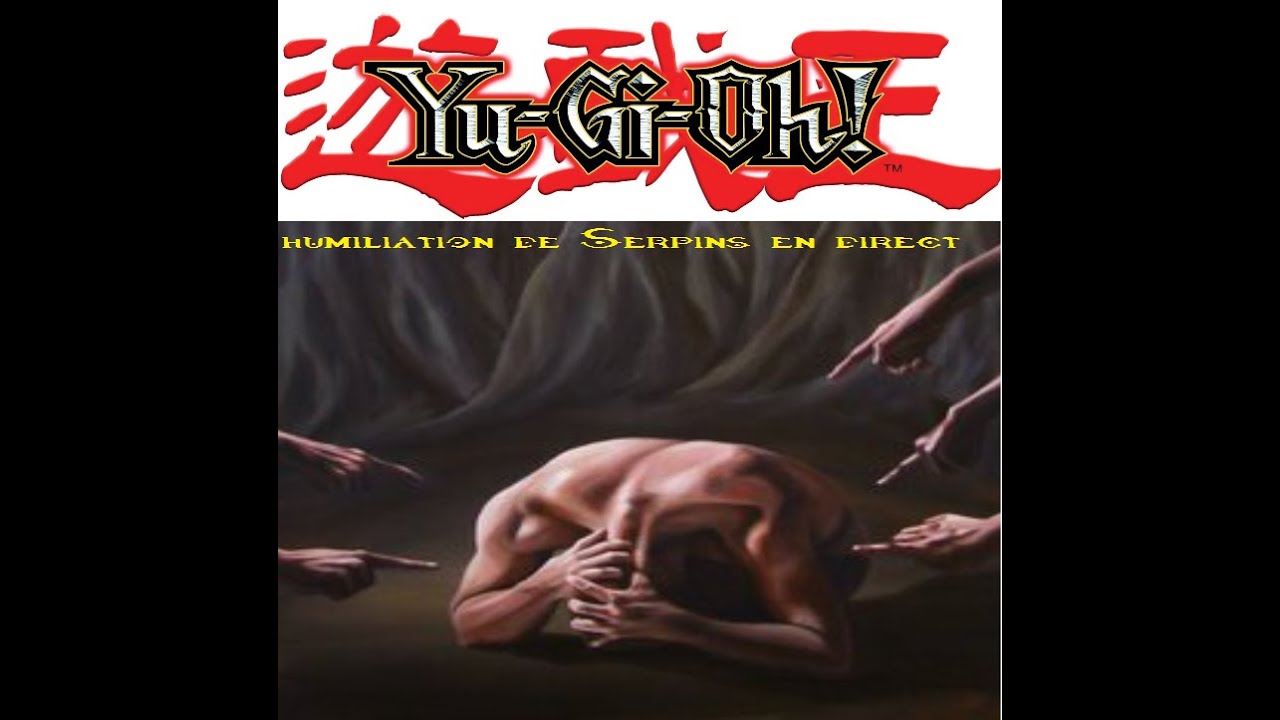 L'humiliation en direct de Serpins (Yu-Gi-Oh ! DevPro ) #3