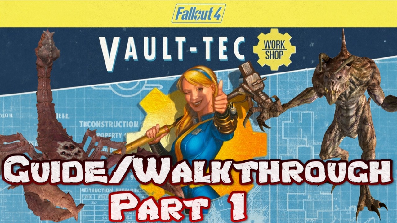 Clearing Everything Out - Vault Tec Worshop DLC Full Walkthrough Part 1