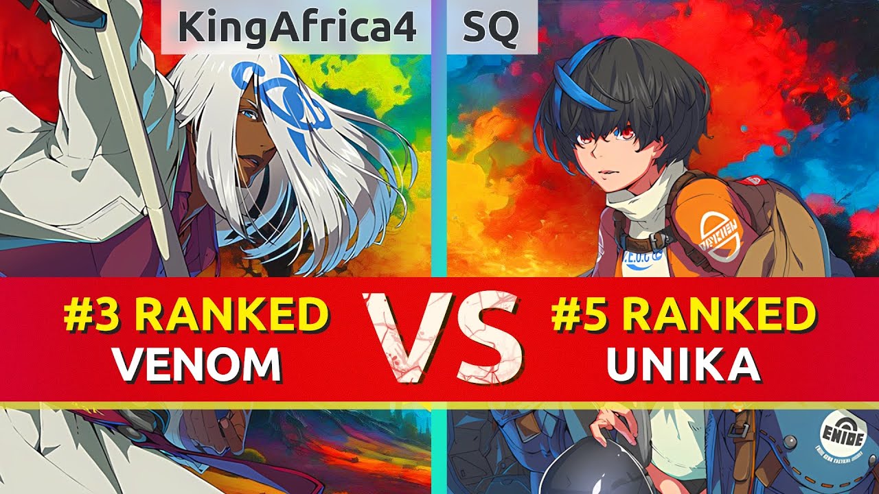 GGST ▰ KingAfrica4 (#3 Ranked Venom) vs SQ (#5 Ranked Unika). High Level Gameplay