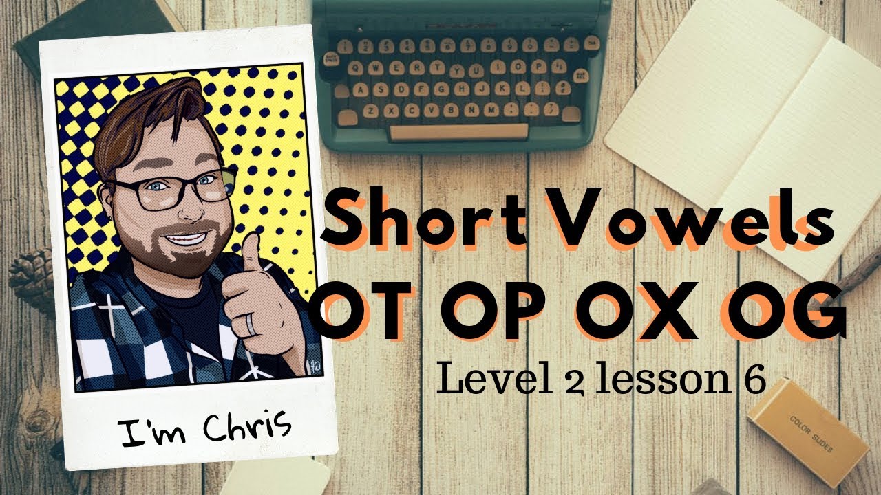 Adult Phonics Level 2 lesson 6 Short Vowel O: OT OP OX OG Sounds and Words | Quick Phonics Lesson