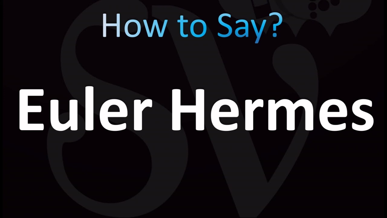 How to Pronounce Euler Hermes (CORRECTLY!)