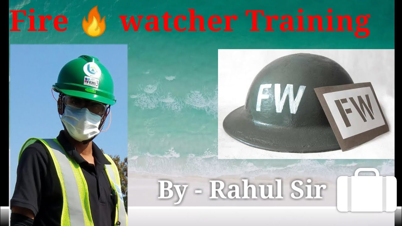 Fire watcher training live | Responsibility and duty of fire watcher | Fire watcher | #HSEVlogs |