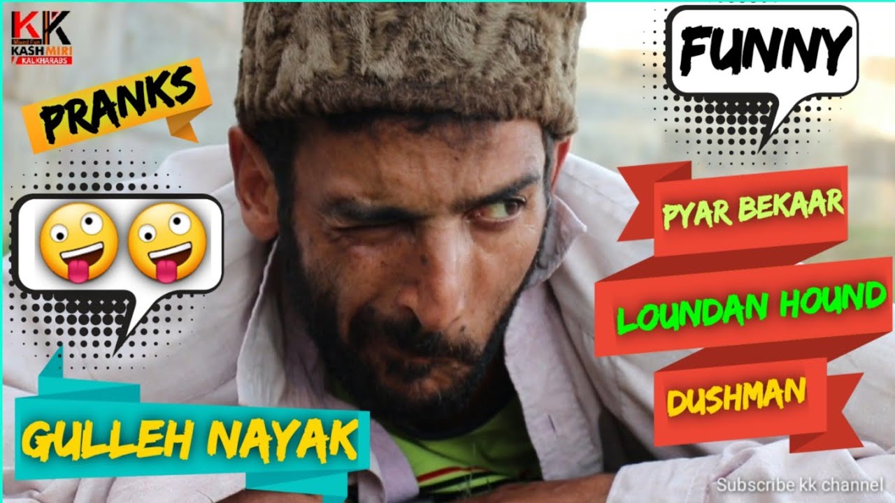 Gul Nayak Pyar Te Bekar Loundan Hound Dushman | Funny Video | Kashmiri Kalkharabs
