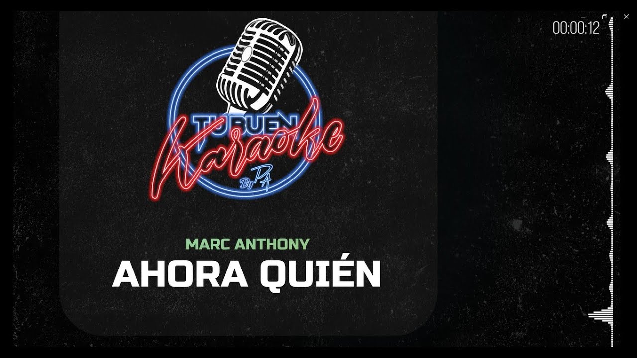 Marc Anthony  - Ahora Quién - Tu Buen Karaoke by PA