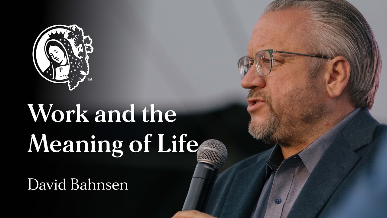 Work and the Meaning of Life - David Bahnsen - 2024 Summer Conference