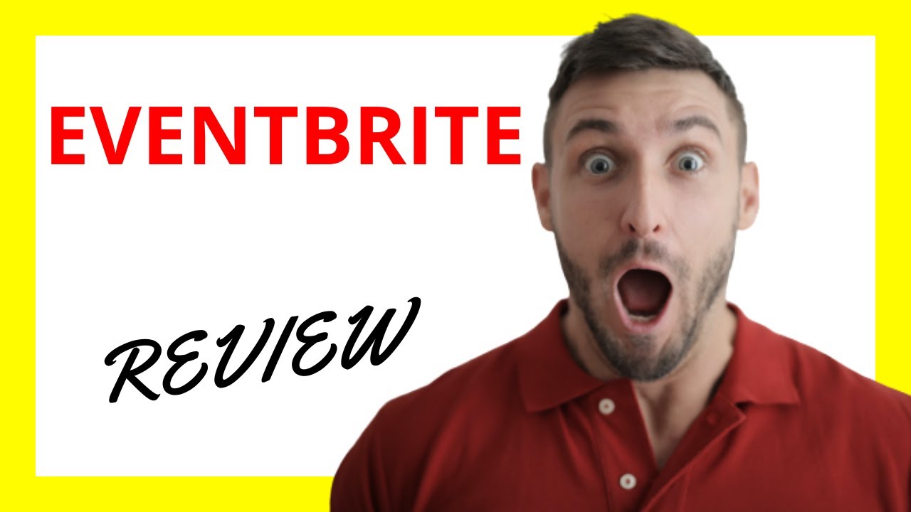 🔥 Eventbrite Review: Pros and Cons