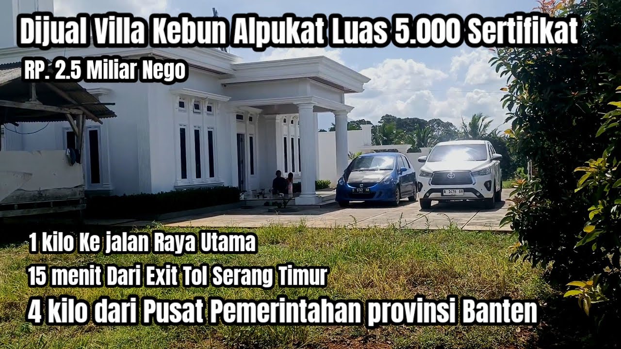 TERJUAL Villa Kebun alpukat Luas 5.000 Sertifikat, Tanah Datar Lokasi Kota Serang , Harga 2,5 M Nego