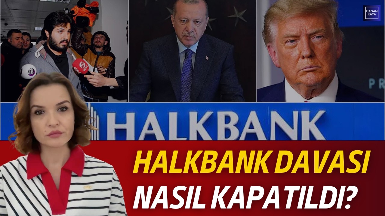 HALKBANK DAVASI NASIL KAPATILDI?