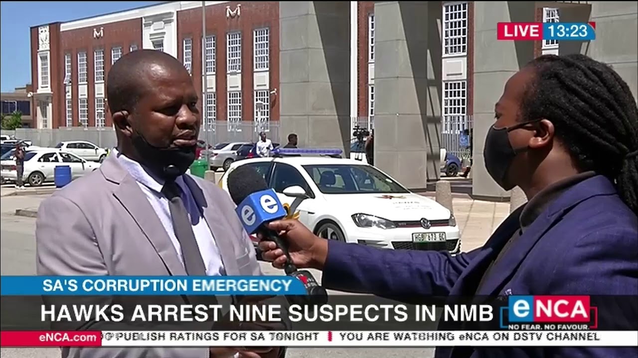 Hawks arrest nine suspects in NMB | SA's corruption emergency