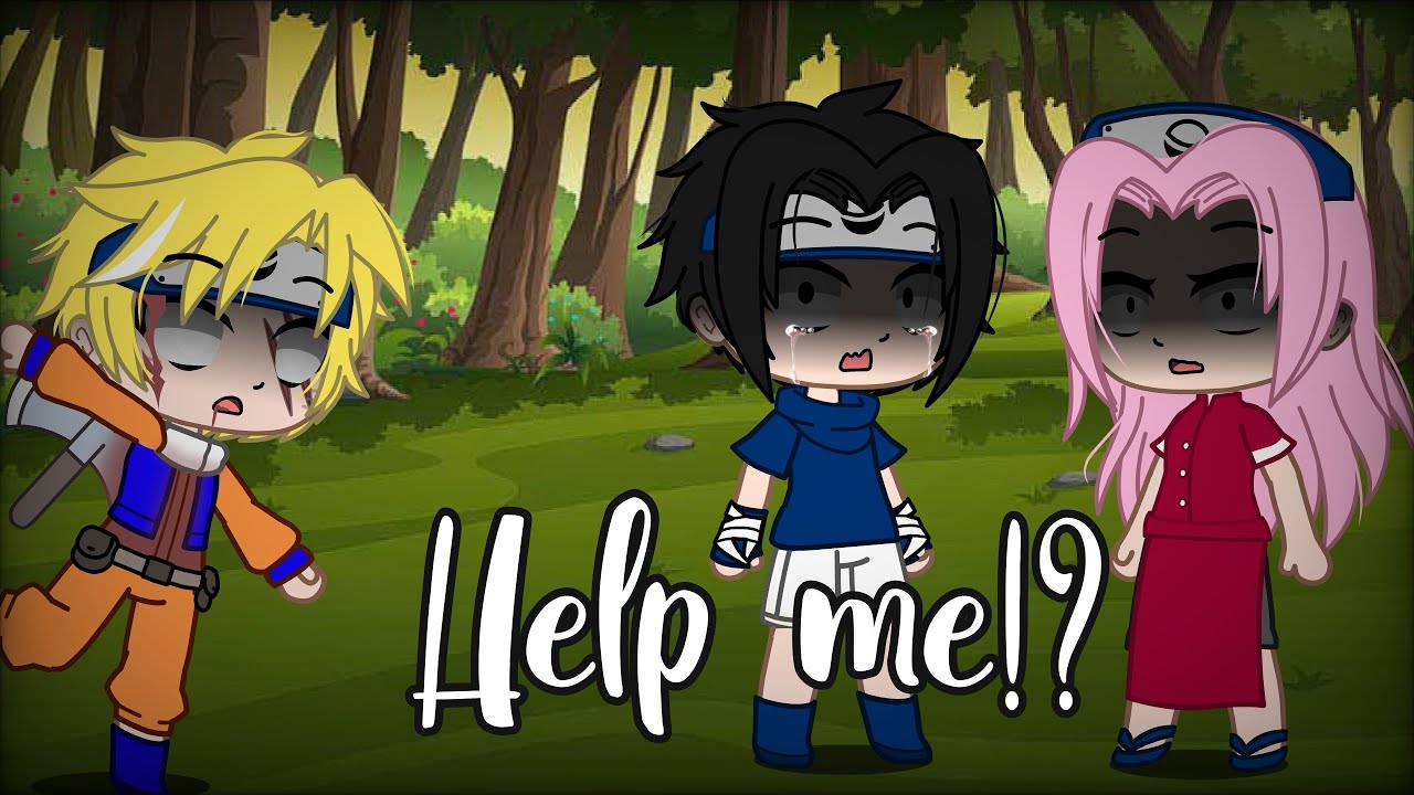 help me!? || gacha club (Naruto) dead naruto AU