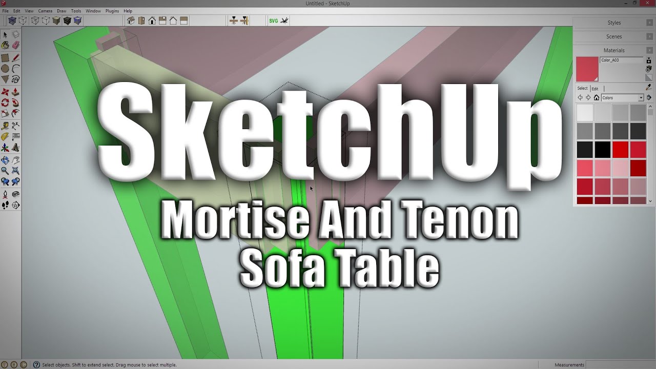 SketchUp: Mortise And Tenon Sofa Table - 221