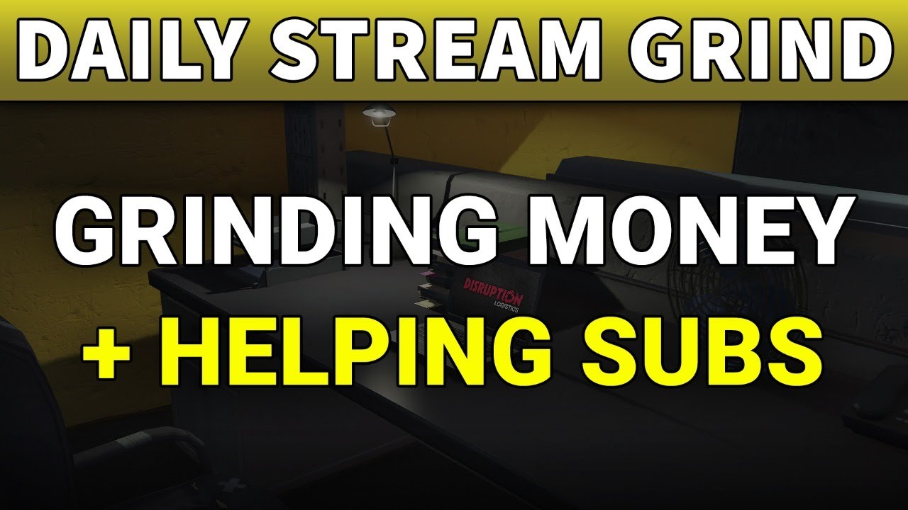 GTA 5 Grinding Money Live Legitimately And Helping Subs To Sell | GTA ONLINE DAILY GRIND STREAM