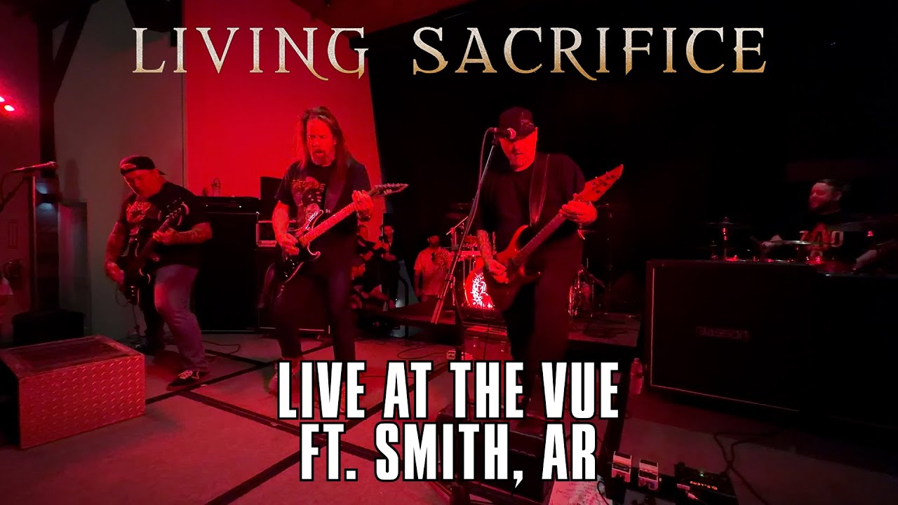 Living Sacrifice: Live at The Vue | Ft. Smith, AR | 09-20-2025