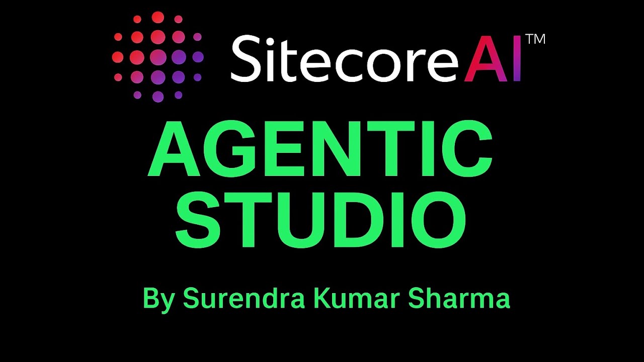 SitecoreAI + Agentic Studio: Build Smarter AI-Powered Sites