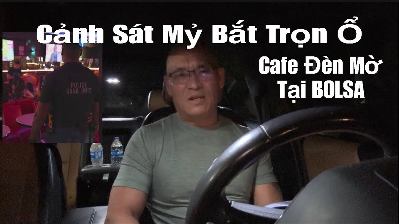 Cảnh sát Mỷ bố ráp bắt trọn ổ Cafe đèn mờ VN gồm 17 người Tại Bolsa 