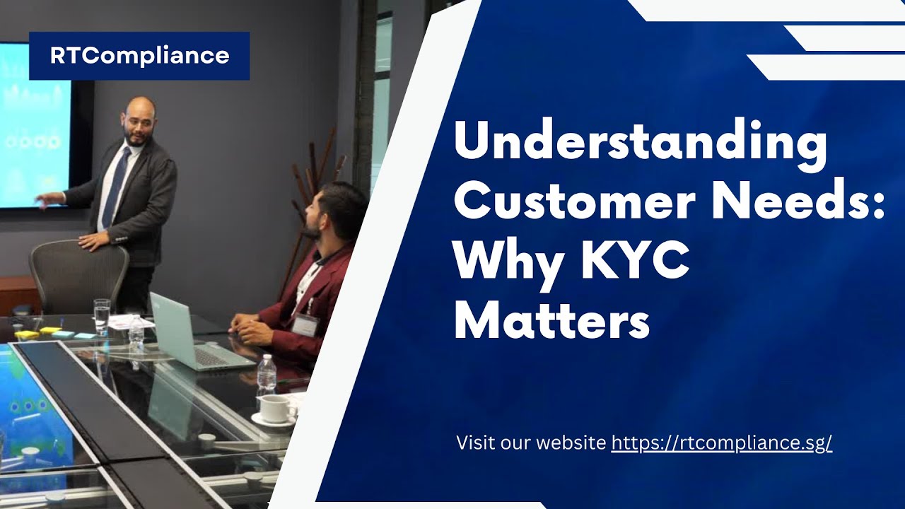 Understanding Customer Needs Why KYC Matters
