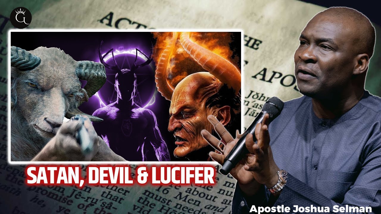 The Difference Between Satan, Devil And Lucifer | Apostle Joshua Selman | Godtitude