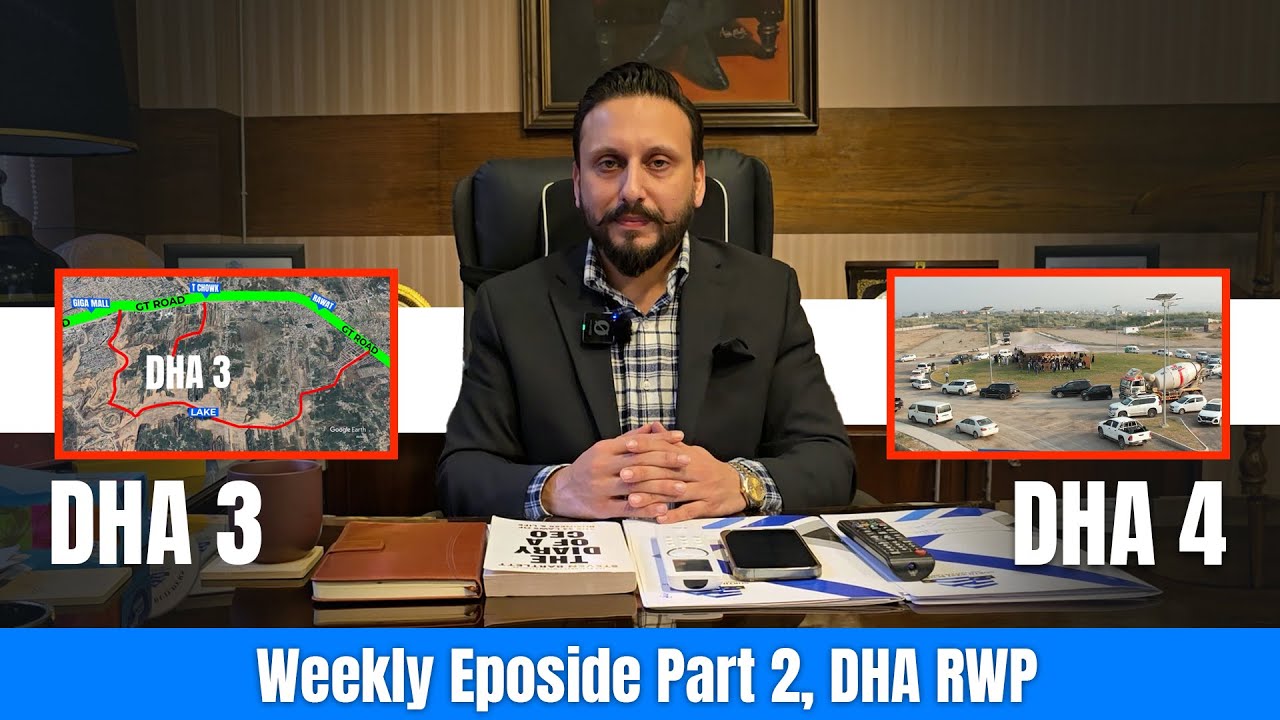 Weekly Update &ndash; Part 2 | DHA Phase 3 & DHA Phase 4 Latest Development & Investment Insights
