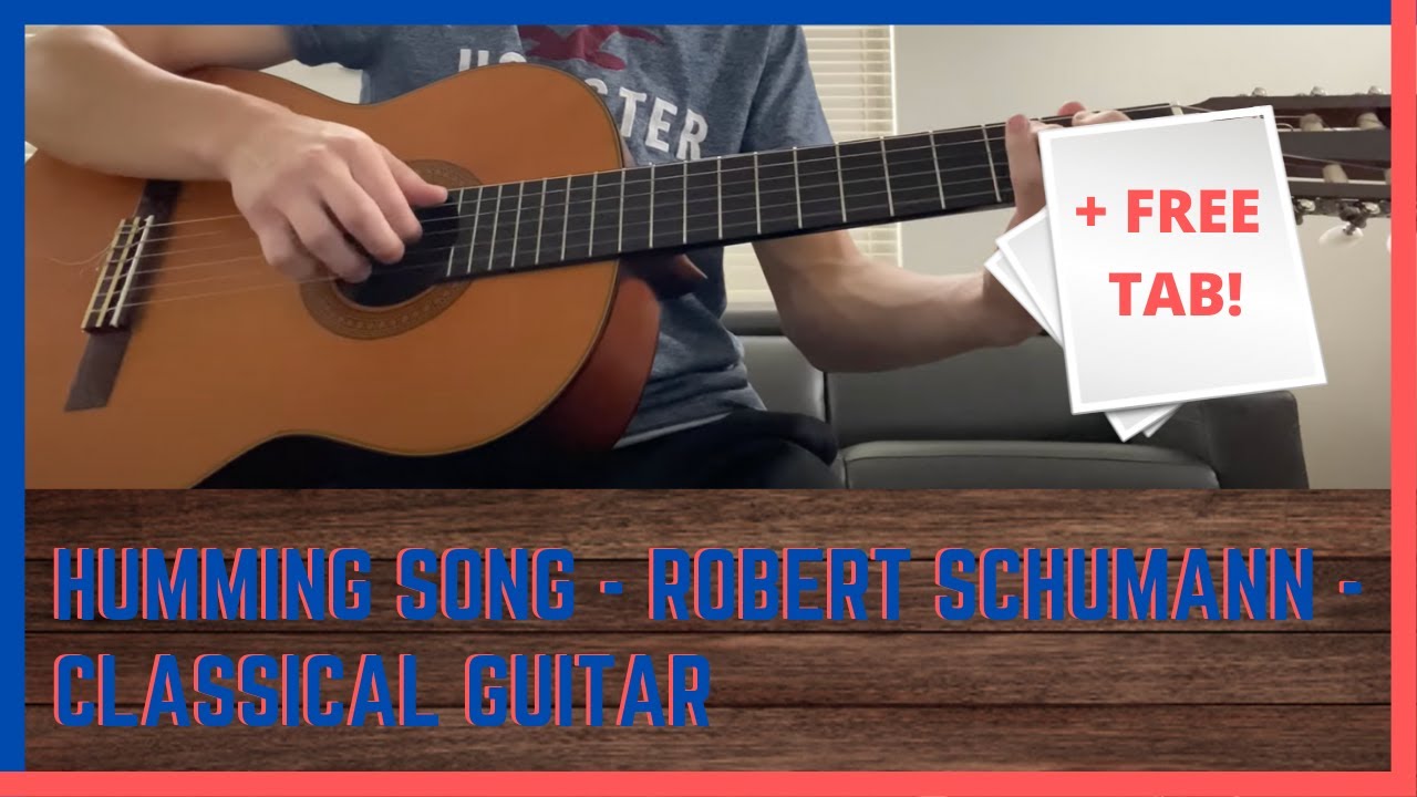 Classical Guitar Humming Song by Robert Schumann With Free TAB