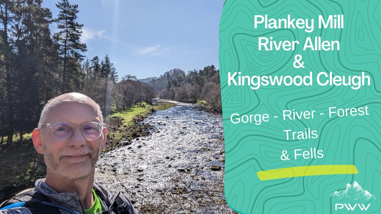 Plankey Mill – River Allen, Cupola Bridge & Kingswood Cleugh