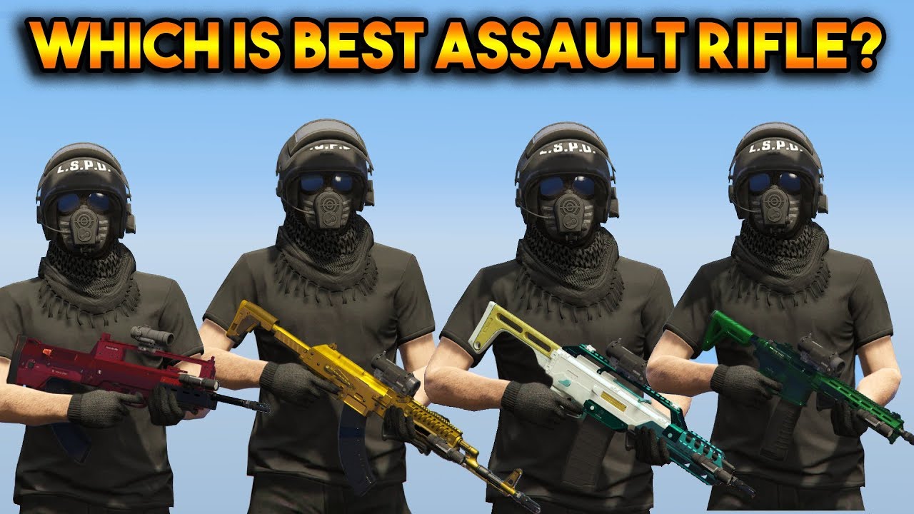 GTA 5 ONLINE : WHICH IS BEST ASSAULT RIFLE? (SPECIAL CARBINE, CARBINE, COMPACT, ASSAULT ETC)
