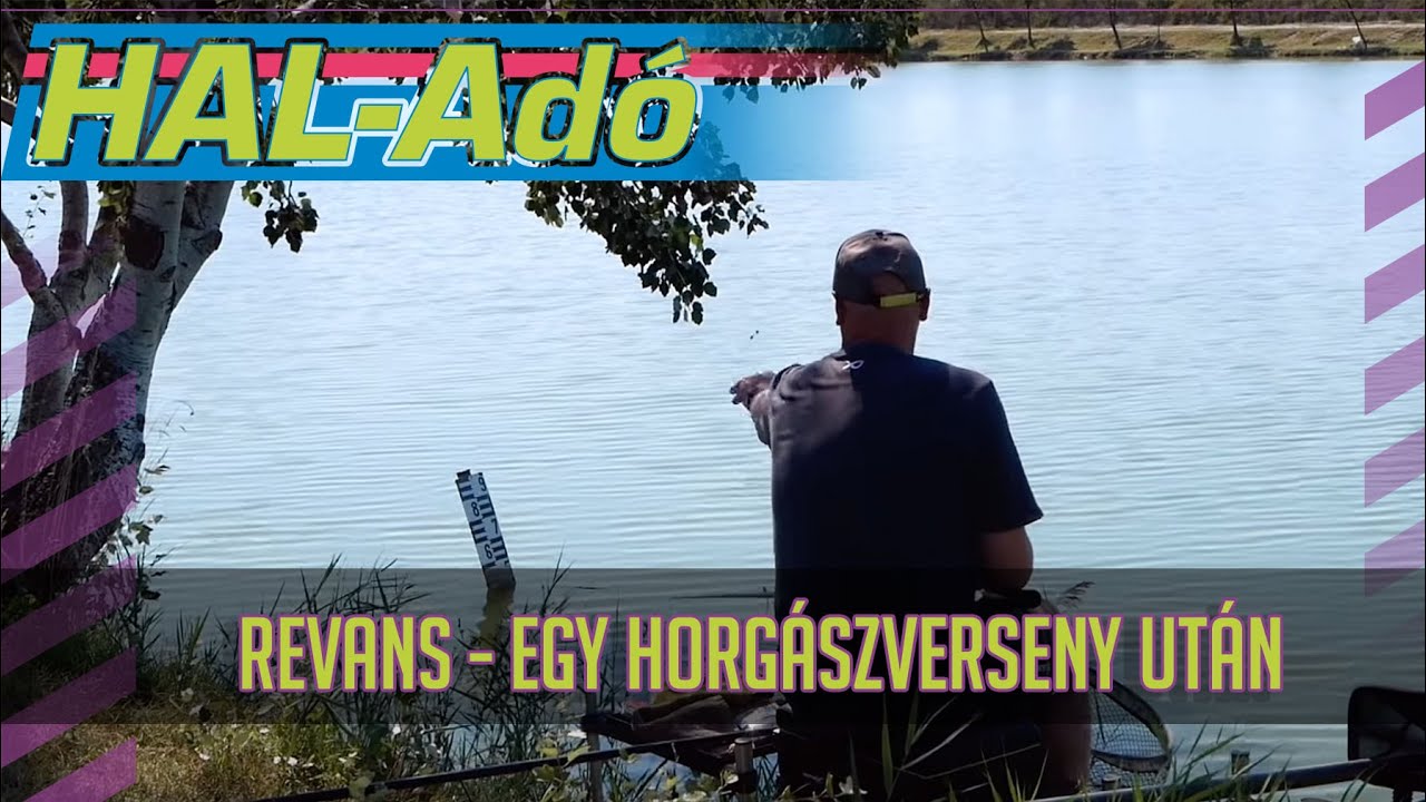 REVANS - Egy horgászverseny után