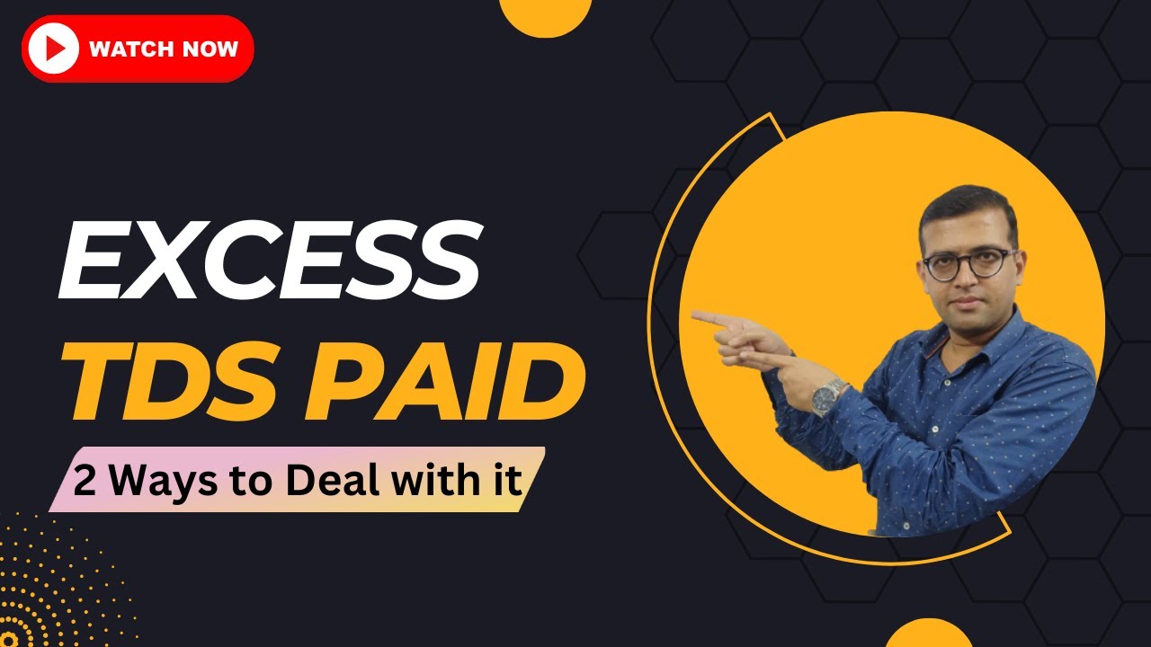 Excess TDS Payment? Here's 2 Effective Solutions to Fix It!