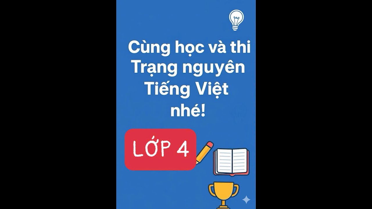 vòng 1 thi trạng nguyên tiếng việt lớp 4  năm học  2025-2026 trên điện thoại