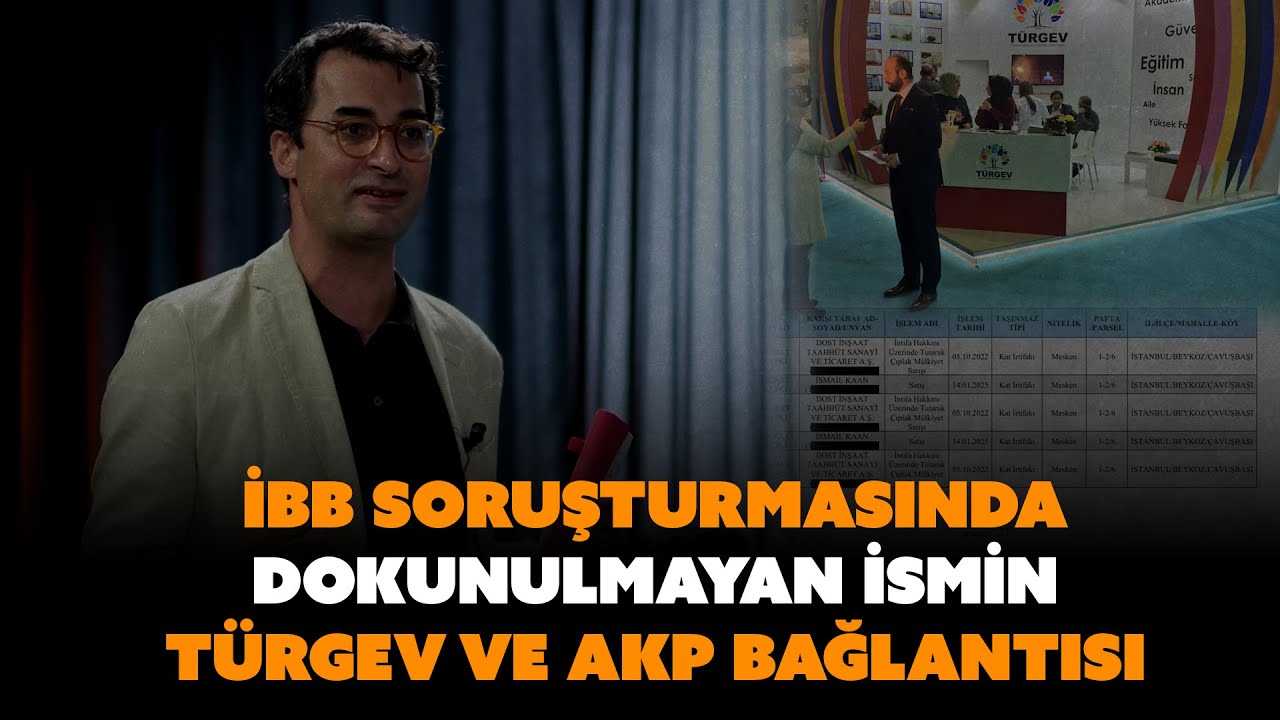 İBB soruşturmasında dokunulmayan ismin TÜRGEV ve AKP bağlantısı | Barış Terkoğlu açıklıyor...
