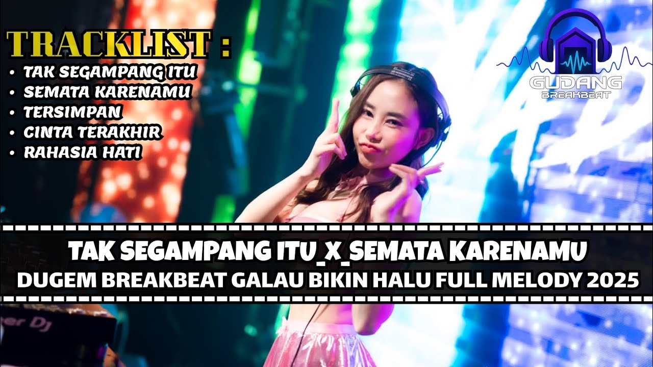 DJ BREAKBEAT TAK SEGAMPANG ITU TERBARU 2025 | DUGEM BREAKBEAT GAKAU FULL MELODY 2025
