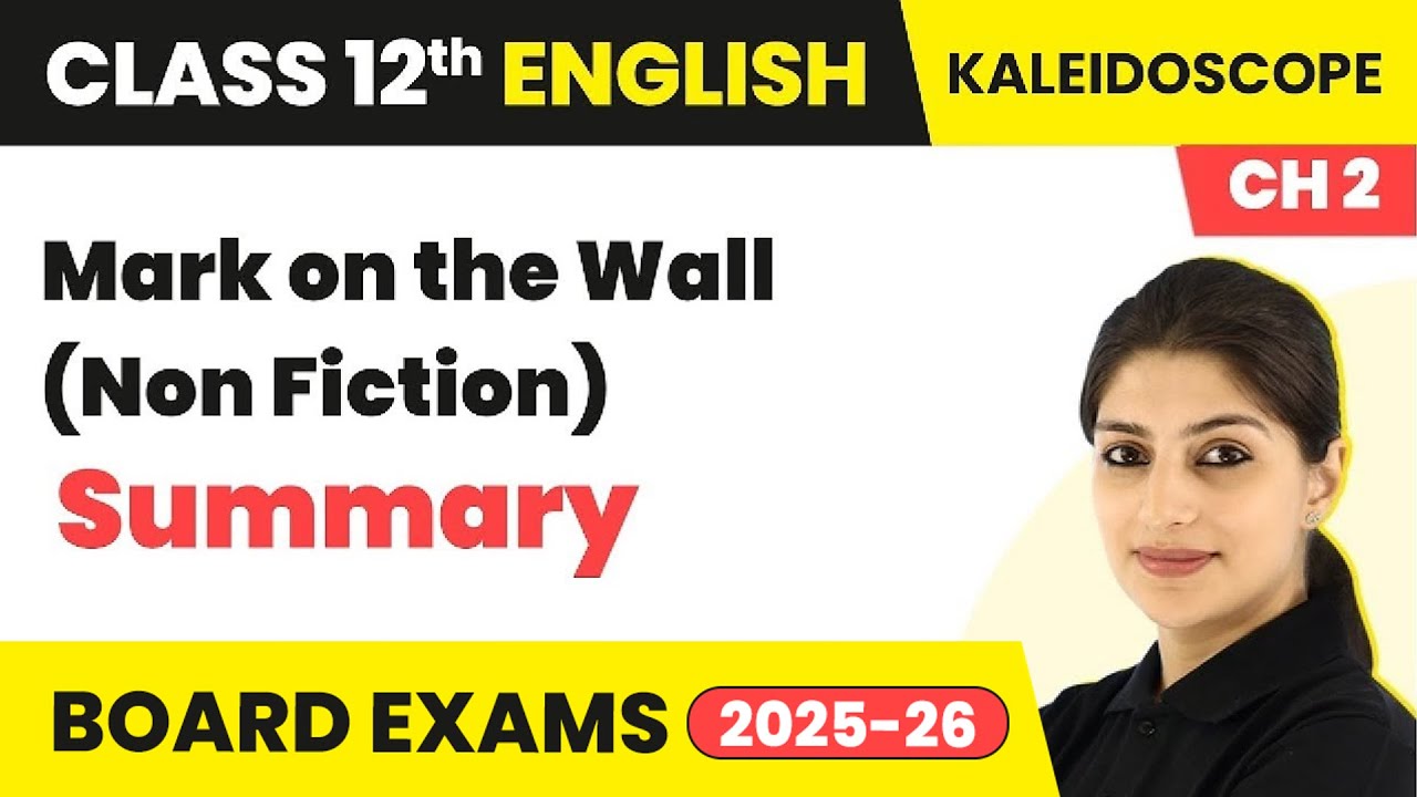 Mark on the Wall (Non Fiction) - Summary | Class 12 English Kaleidoscope Chapter 2 (2022-23)