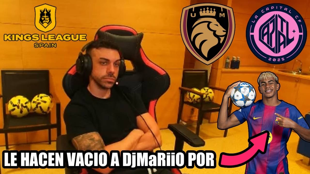 DjMaRiiO ENFADADO CON LA KINGS LEAGUE! PREFIEREN A LAMINE YAMAL