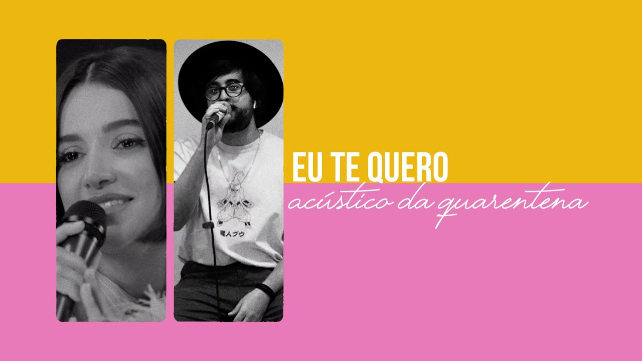 Zeeba e Manu Gavassi - Eu Te Quero (Ac&uacute;stico da Quarentena)