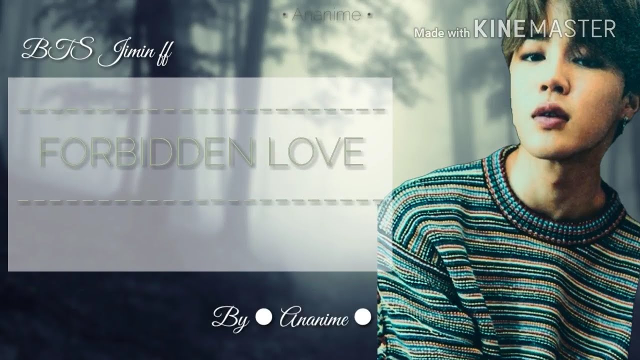 [BTS FF Jimin] • Forbidden Love • Pt.1