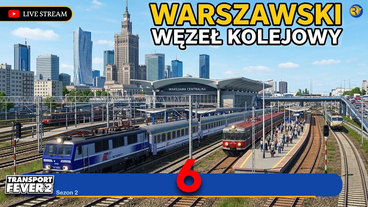 🔴 LIVE | TRANSPORT FEVER 2 - Deluxe Upgrade Pack | #S02E06 Warszawski węzeł kolejowy.