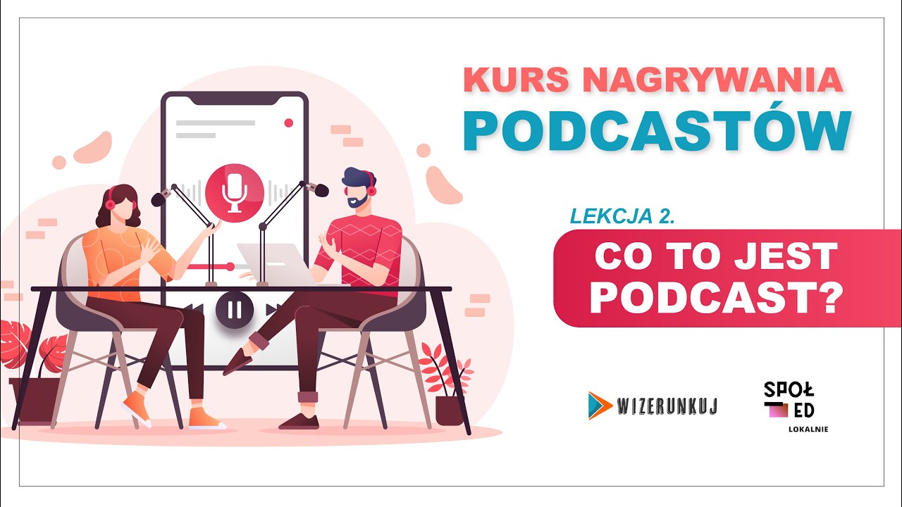 2. Co to jest Podcast i czym jest Kanał Podcastowy? 🎧 Kurs Nagrywania Podcastów