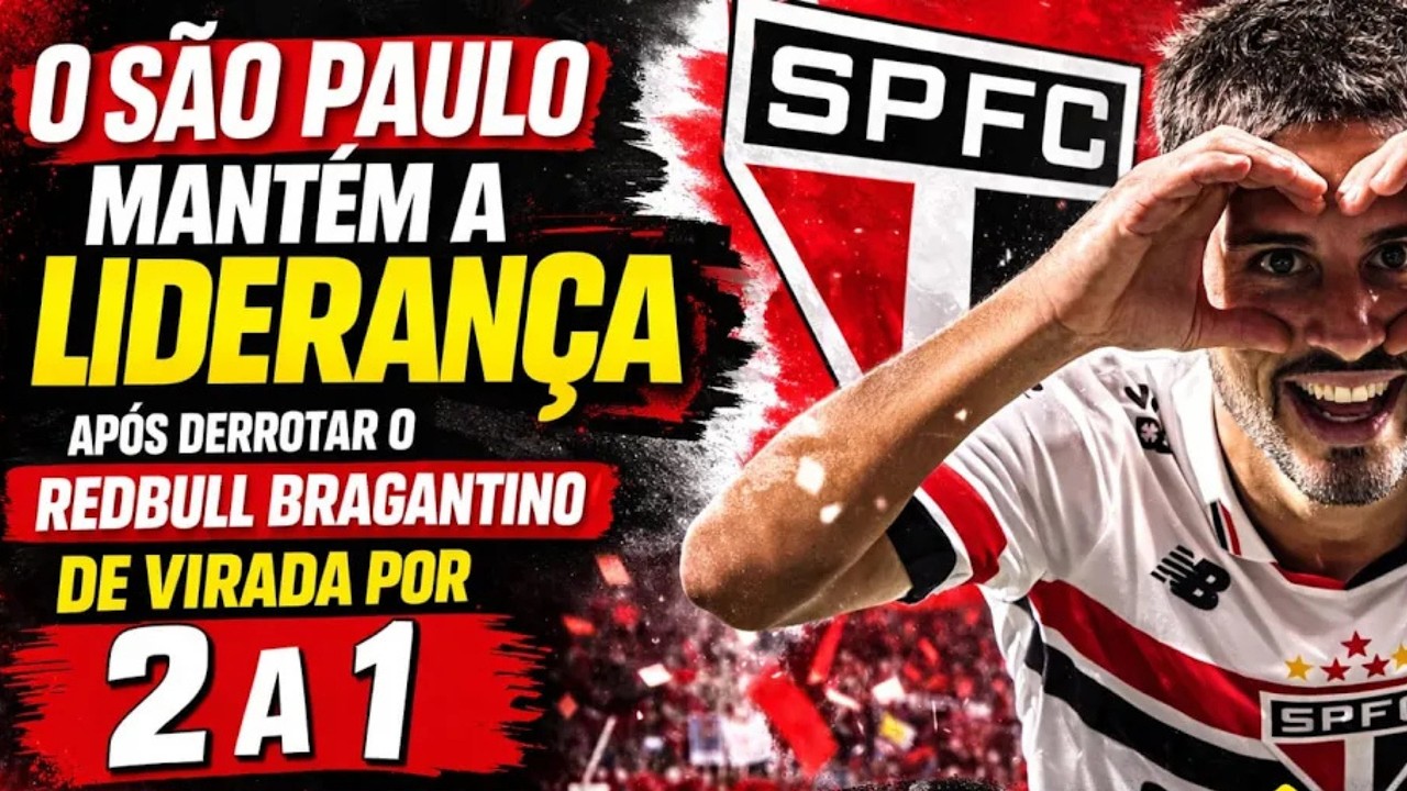 É LÍDER! SÃO PAULO VIRA PRA 2x1 CONTRA O BRAGANTINO