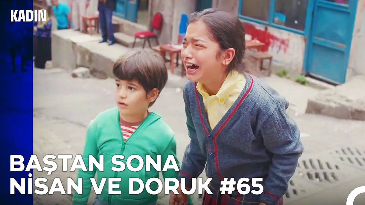 Baştan Sona Nisan ve Doruk Part 65 - Kadın