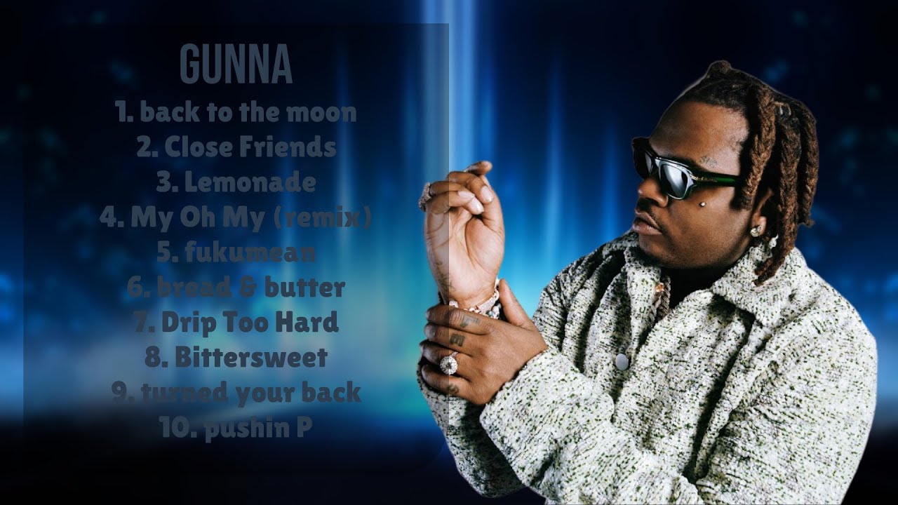 Gunna-Music highlights of 2024-All-Time Favorite Tracks Playlist-Intriguing