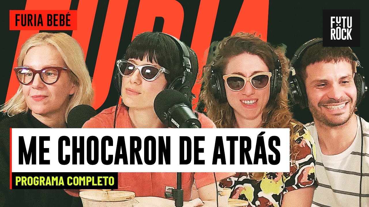 ME CHOCARON DE ATRÁS | PROGRAMA COMPLETO de FURIA BEBÉ